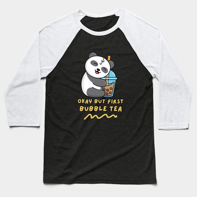 Okay But First Bubble Tea Baseball T-Shirt by Artist usha